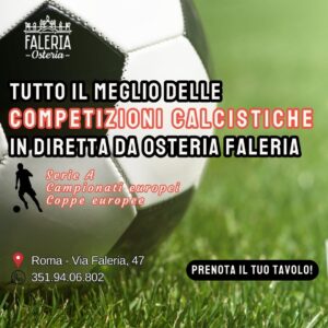 Vedi le dirette delle partite di calcio da Osteria Faleria!